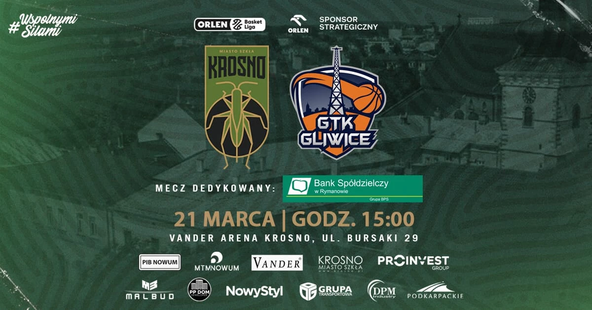 Miasto Szkła Krosno vs Tauron GTK Gliwice
